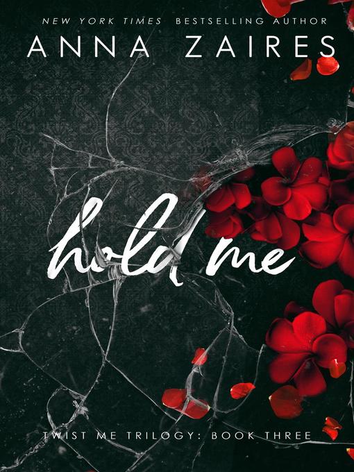 Title details for Hold Me (Twist Me #3) by Anna Zaires - Available